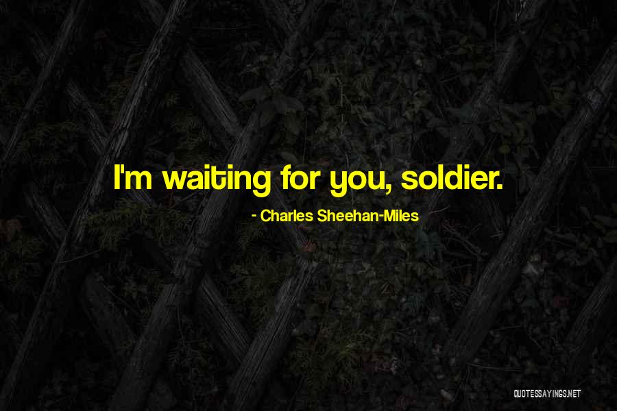 Heaven If You Sent Us Down Song Quotes By Charles Sheehan-Miles Heaven If You Sent Us Down Song Quotes By Charles Sheehan-Miles