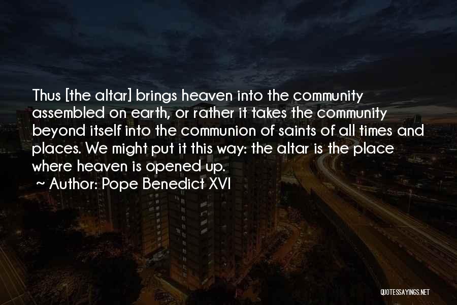 Heaven Is A Place On Earth With You Quotes By Pope Benedict XVI