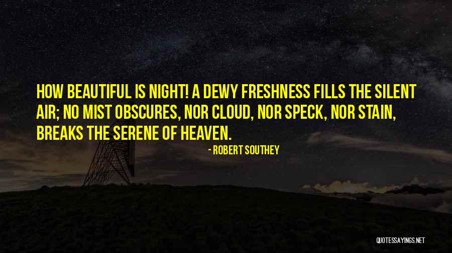 Heaven Is Beautiful Quotes By Robert Southey Heaven Is Beautiful Quotes By Robert Southey