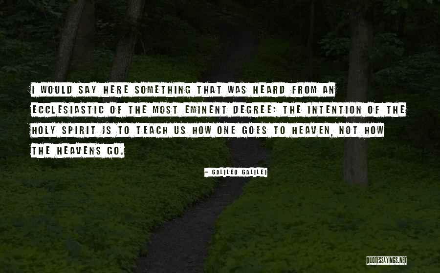 Heaven Is Here Quotes By Galileo Galilei Heaven Is Here Quotes By Galileo Galilei