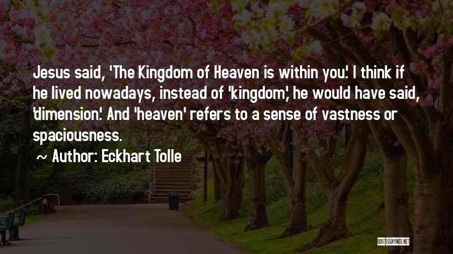Heaven Is Within You Quotes By Eckhart Tolle