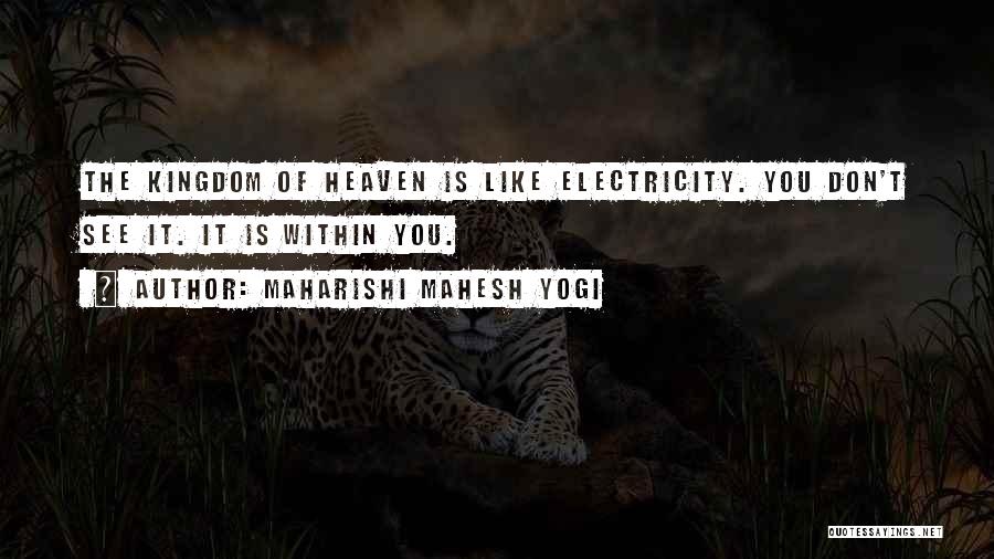 Heaven Is Within You Quotes By Maharishi Mahesh Yogi