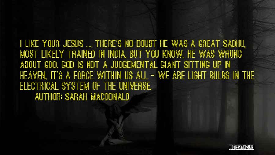 Heaven Is Within You Quotes By Sarah Macdonald