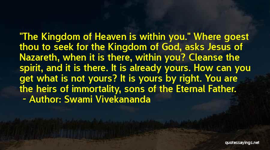 Heaven Is Within You Quotes By Swami Vivekananda