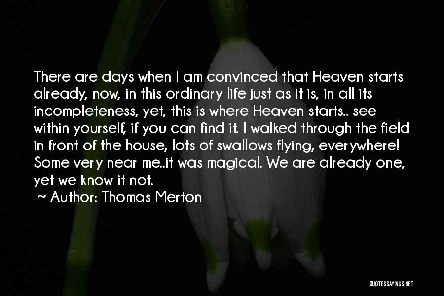 Heaven Is Within You Quotes By Thomas Merton