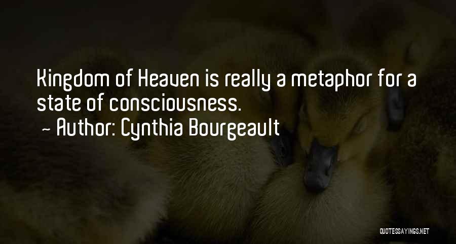 Heaven Kingdom Quotes By Cynthia Bourgeault