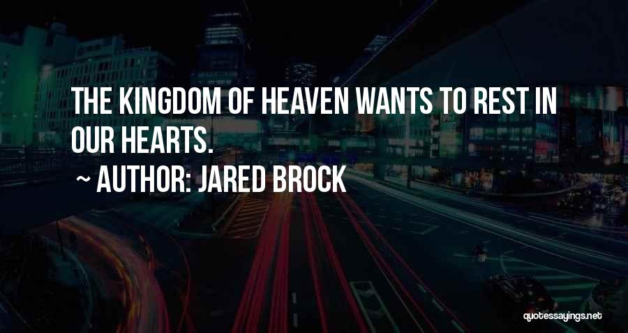 Heaven Kingdom Quotes By Jared Brock