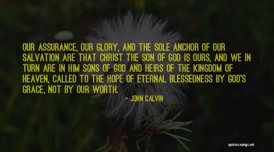 Heaven Kingdom Quotes By John Calvin