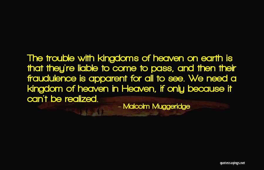 Heaven Kingdom Quotes By Malcolm Muggeridge