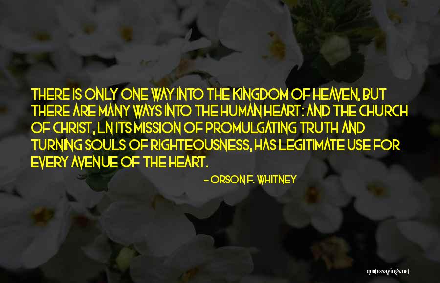 Heaven Kingdom Quotes By Orson F. Whitney