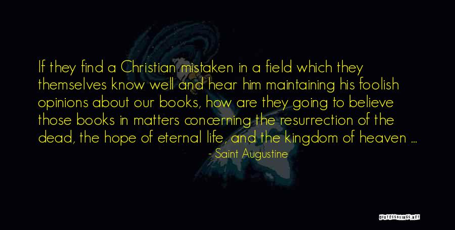 Heaven Kingdom Quotes By Saint Augustine