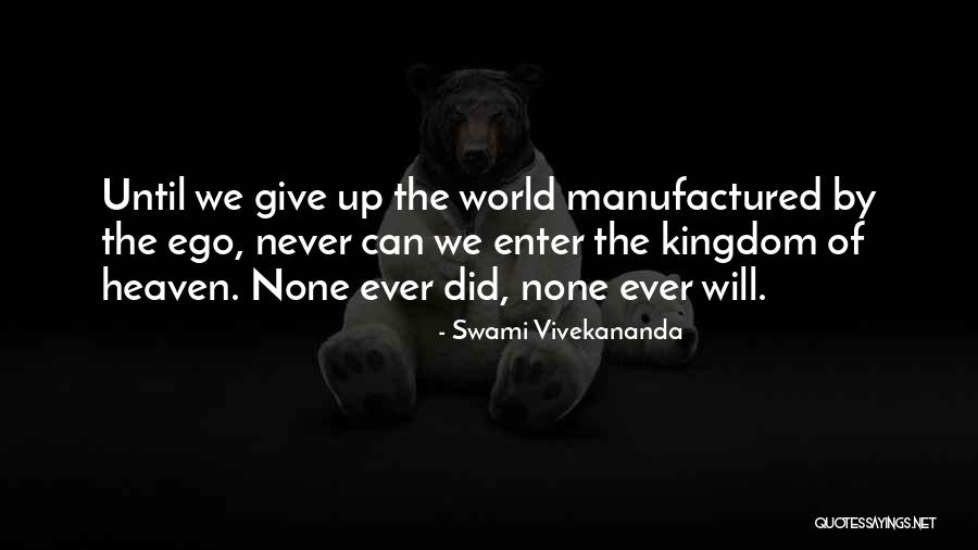 Heaven Kingdom Quotes By Swami Vivekananda