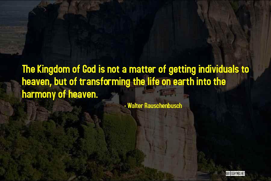 Heaven Kingdom Quotes By Walter Rauschenbusch