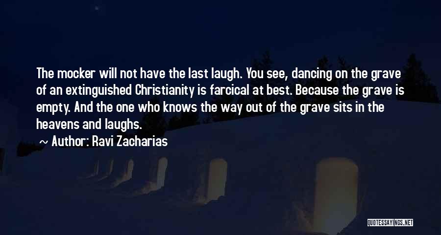 Heaven Knows Quotes By Ravi Zacharias