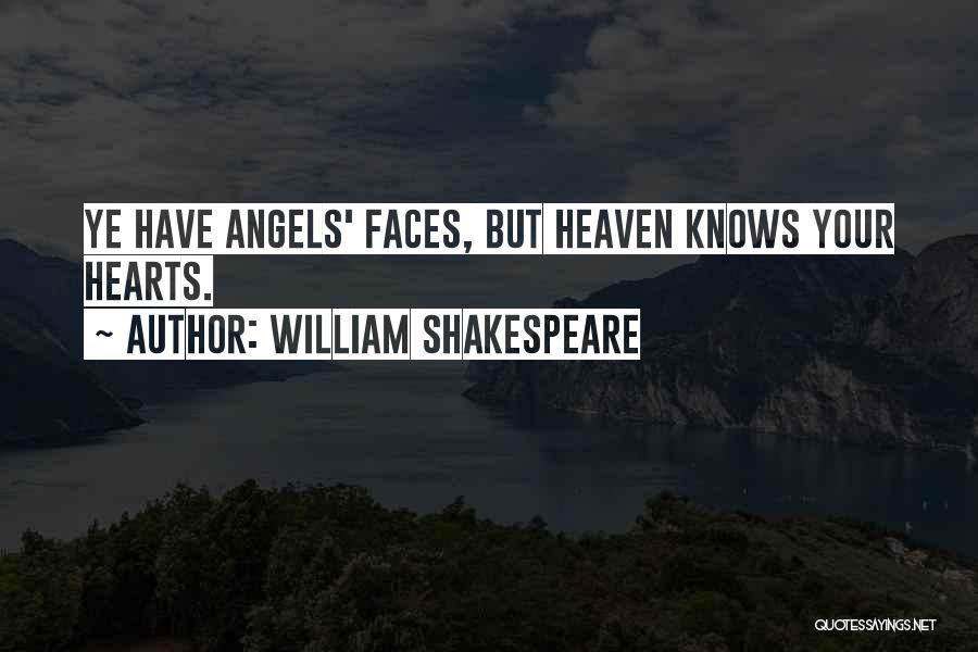 Heaven Knows Quotes By William Shakespeare
