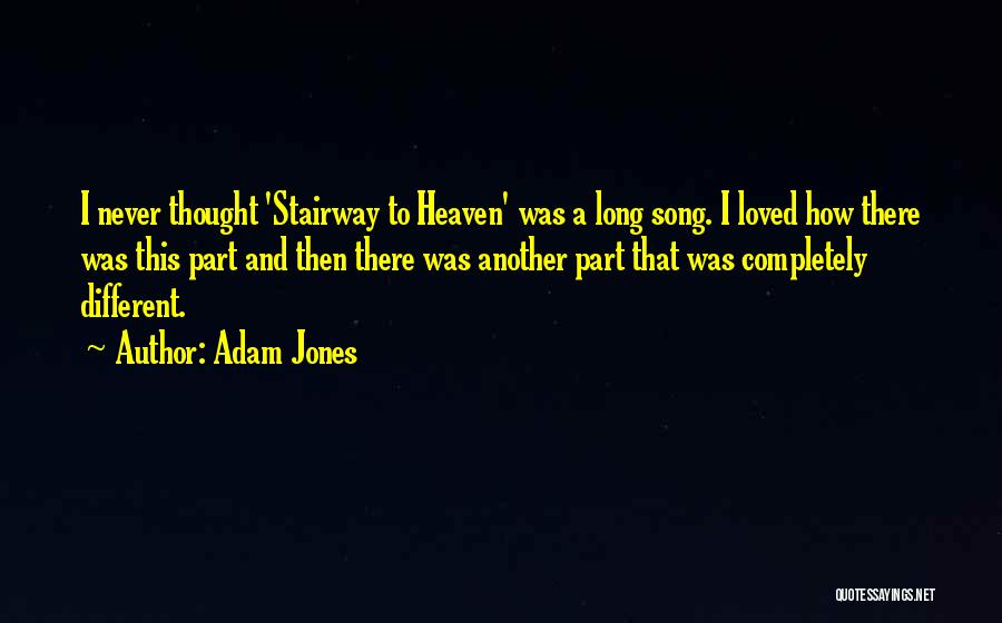 Heaven Loved Ones Quotes By Adam Jones