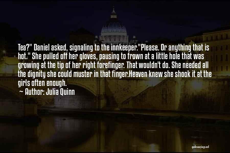 Heaven Needed You More Quotes By Julia Quinn