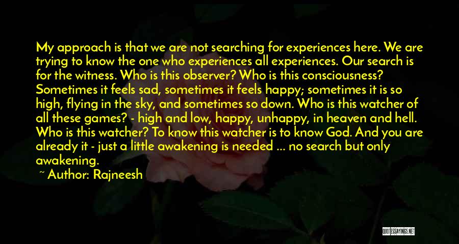 Heaven Needed You More Quotes By Rajneesh