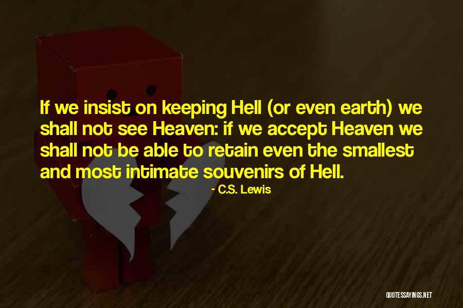 Heaven On Earth Quotes By C.S. Lewis Heaven On Earth Quotes By C.S. Lewis