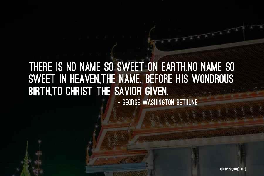 Heaven On Earth Quotes By George Washington Bethune Heaven On Earth Quotes By George Washington Bethune