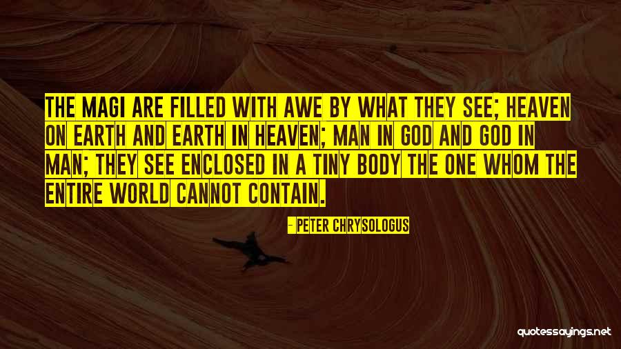 Heaven On Earth Quotes By Peter Chrysologus Heaven On Earth Quotes By Peter Chrysologus
