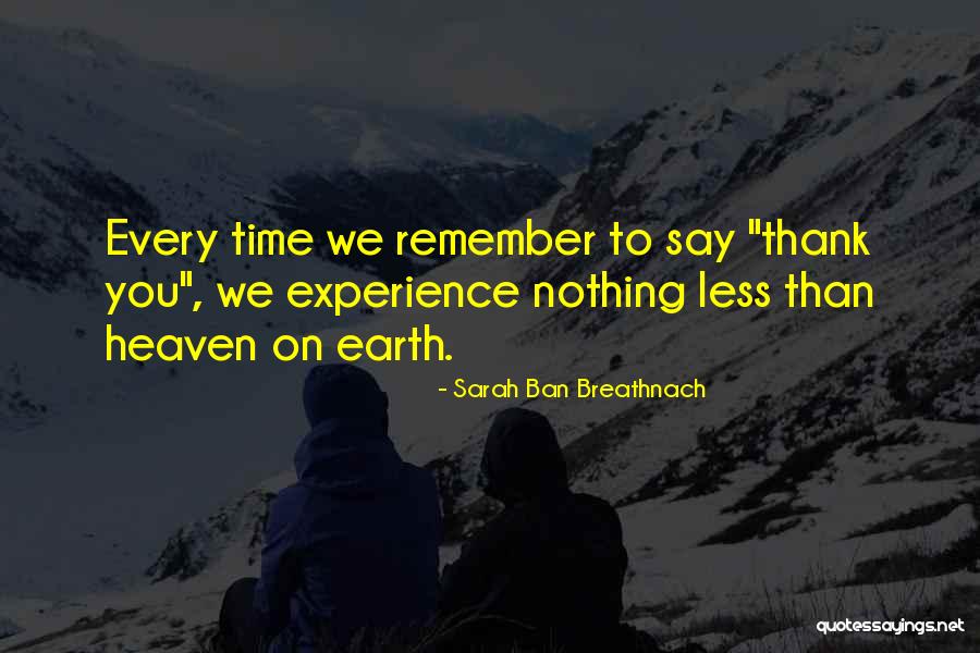 Heaven On Earth Quotes By Sarah Ban Breathnach Heaven On Earth Quotes By Sarah Ban Breathnach