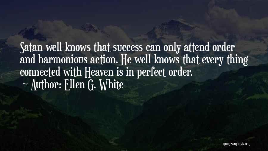 Heaven Only Knows Quotes By Ellen G. White
