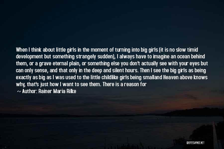 Heaven Only Knows Quotes By Rainer Maria Rilke