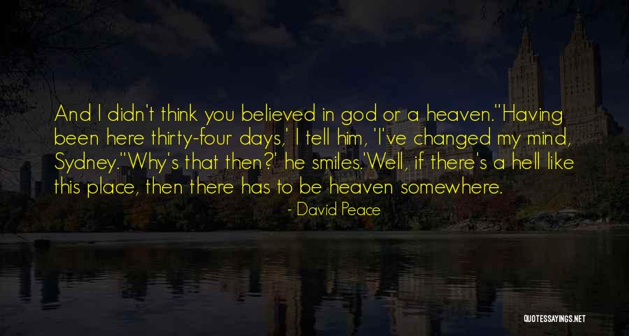 Heaven Or Hell Quotes By David Peace Heaven Or Hell Quotes By David Peace