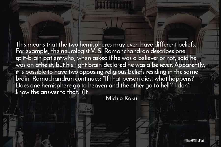 Heaven Or Hell Quotes By Michio Kaku Heaven Or Hell Quotes By Michio Kaku