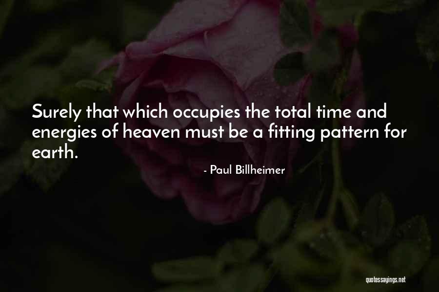 Heaven Paul Quotes By Paul Billheimer Heaven Paul Quotes By Paul Billheimer