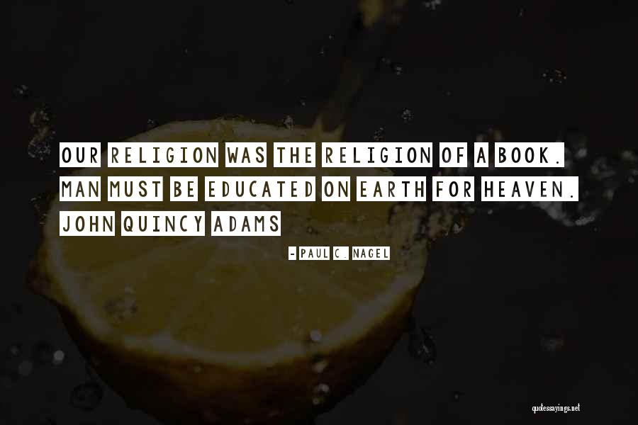 Heaven Paul Quotes By Paul C. Nagel Heaven Paul Quotes By Paul C. Nagel