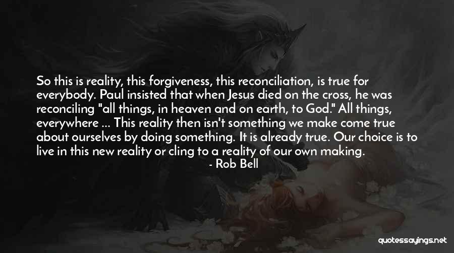 Heaven Paul Quotes By Rob Bell Heaven Paul Quotes By Rob Bell