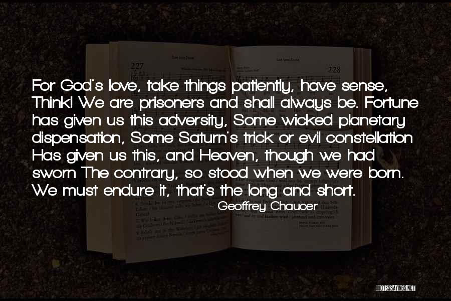 Heaven Prisoners Quotes By Geoffrey Chaucer