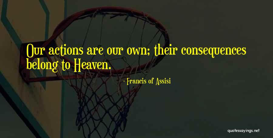 Heaven Quotes By Francis Of Assisi