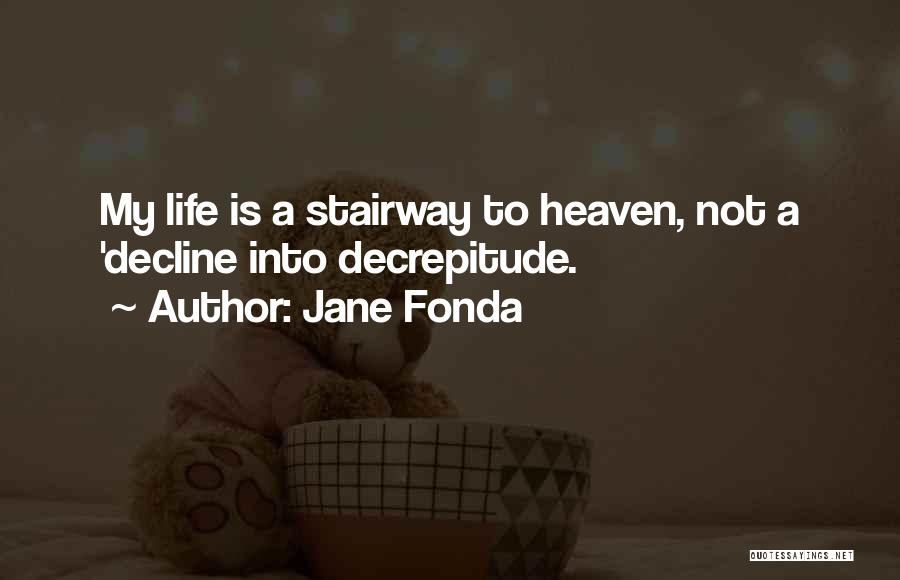 Heaven Quotes By Jane Fonda
