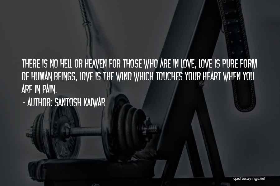 Heaven Quotes By Santosh Kalwar