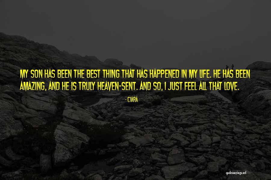 Heaven Sent Love Quotes By Ciara Heaven Sent Love Quotes By Ciara