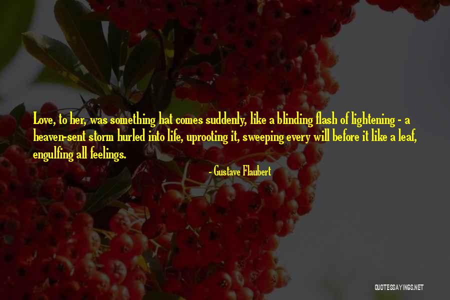 Heaven Sent Love Quotes By Gustave Flaubert Heaven Sent Love Quotes By Gustave Flaubert