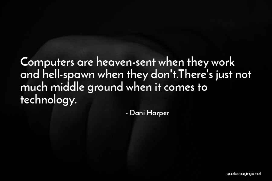 Heaven Sent Quotes By Dani Harper Heaven Sent Quotes By Dani Harper
