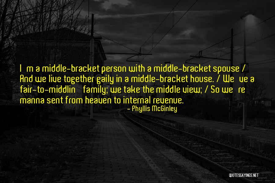 Heaven Sent Quotes By Phyllis McGinley Heaven Sent Quotes By Phyllis McGinley