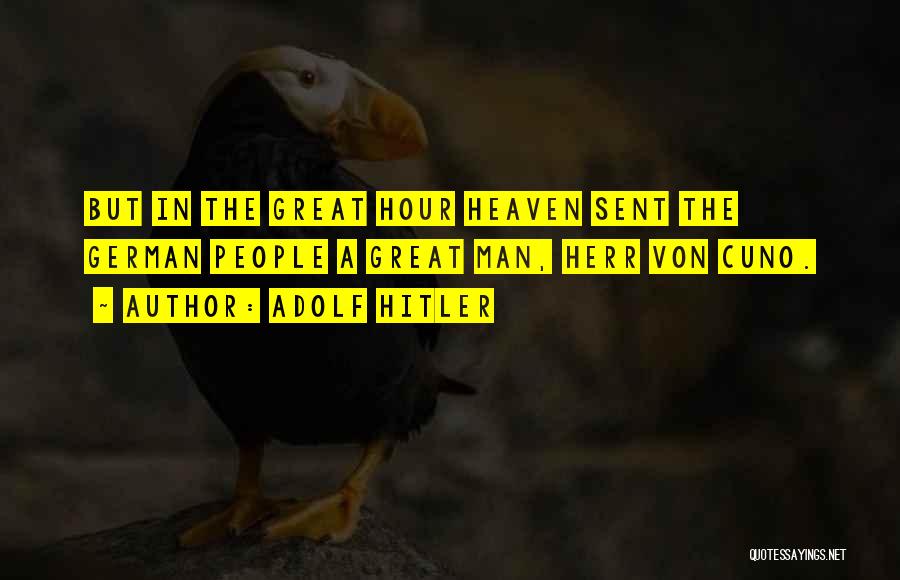 Heaven Sent You To Me Quotes By Adolf Hitler