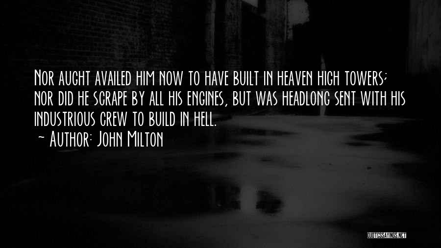 Heaven Sent You To Me Quotes By John Milton