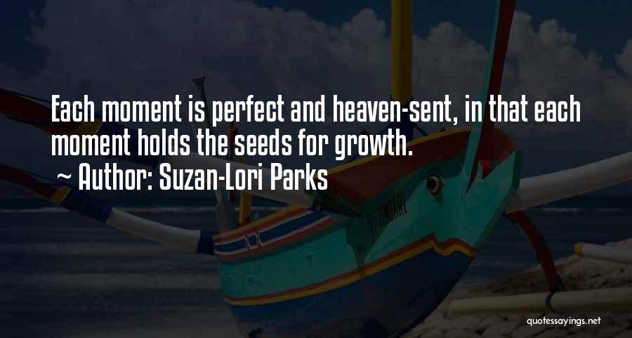 Heaven Sent You To Me Quotes By Suzan-Lori Parks