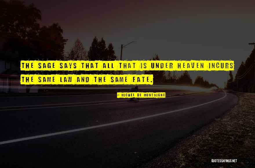 Heaven That Quotes By Michel De Montaigne Heaven That Quotes By Michel De Montaigne