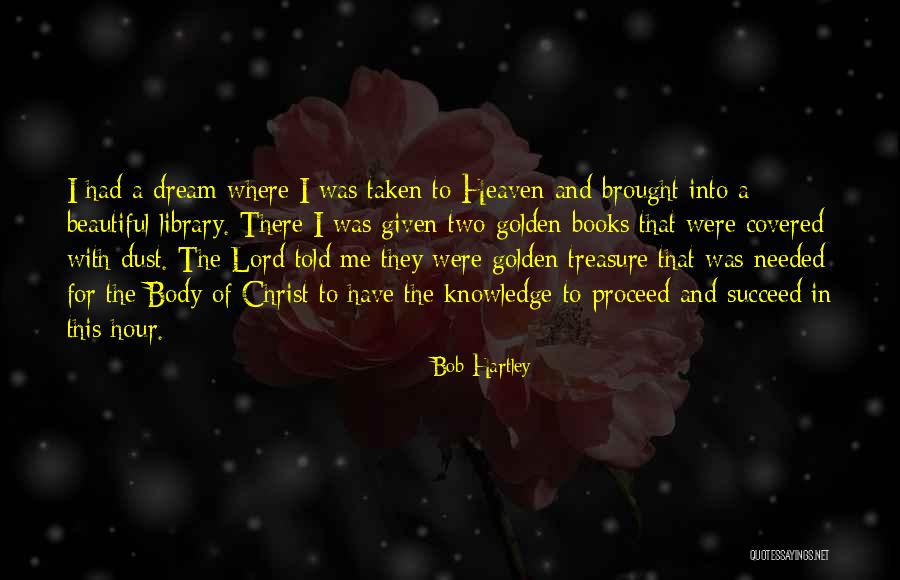Heaven The Book Quotes By Bob Hartley Heaven The Book Quotes By Bob Hartley