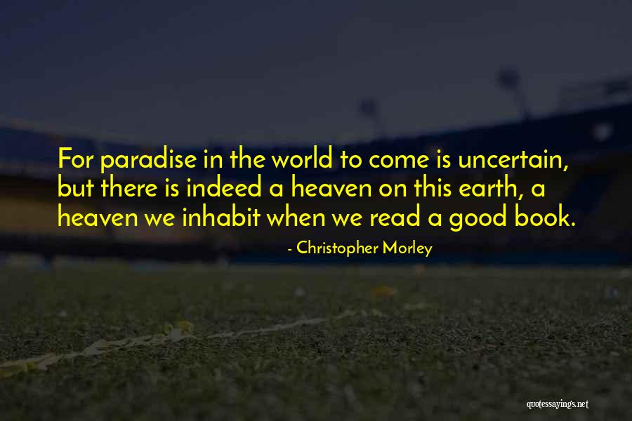 Heaven The Book Quotes By Christopher Morley Heaven The Book Quotes By Christopher Morley