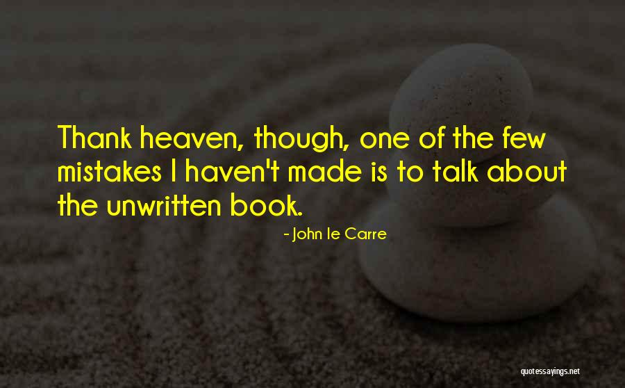 Heaven The Book Quotes By John Le Carre Heaven The Book Quotes By John Le Carre