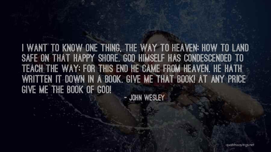 Heaven The Book Quotes By John Wesley Heaven The Book Quotes By John Wesley