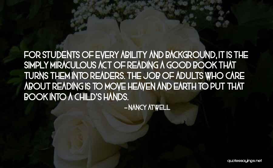 Heaven The Book Quotes By Nancy Atwell Heaven The Book Quotes By Nancy Atwell